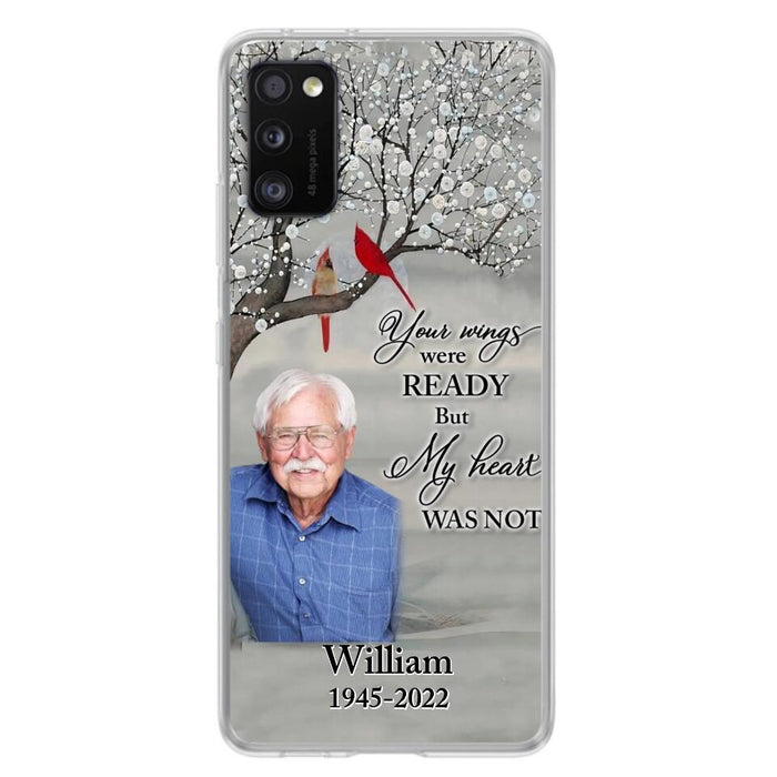 Custom Personalized Memorial Photo Phone Case - Memorial Gift Idea for Family/Mother's Day/Father's Day - Your Wings Were Ready But My Heart Was Not - Case for iPhone/Samsung