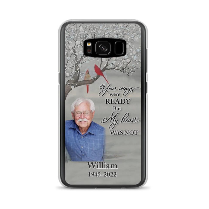 Custom Personalized Memorial Photo Phone Case - Memorial Gift Idea for Family/Mother's Day/Father's Day - Your Wings Were Ready But My Heart Was Not - Case for iPhone/Samsung