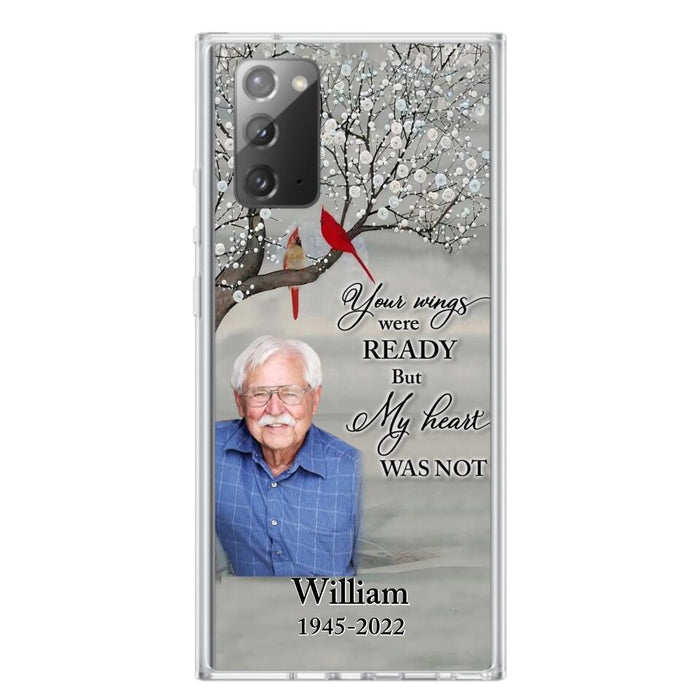 Custom Personalized Memorial Photo Phone Case - Memorial Gift Idea for Family/Mother's Day/Father's Day - Your Wings Were Ready But My Heart Was Not - Case for iPhone/Samsung