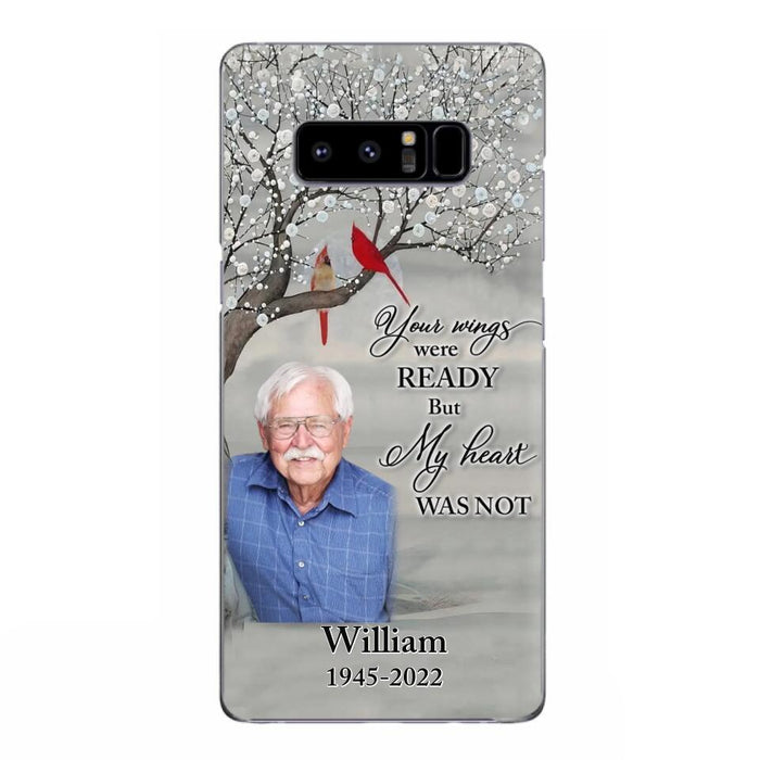 Custom Personalized Memorial Photo Phone Case - Memorial Gift Idea for Family/Mother's Day/Father's Day - Your Wings Were Ready But My Heart Was Not - Case for iPhone/Samsung