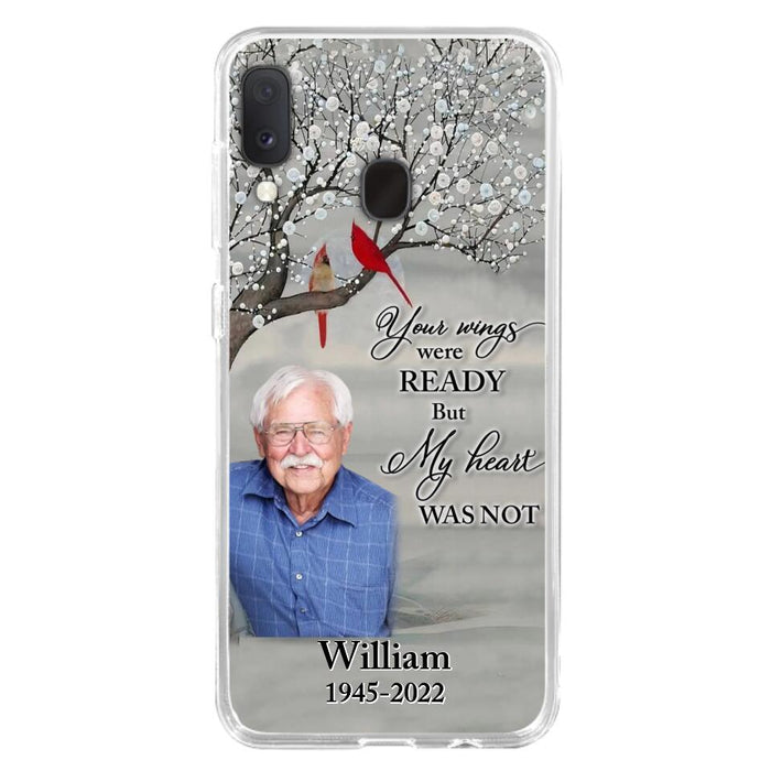 Custom Personalized Memorial Photo Phone Case - Memorial Gift Idea for Family/Mother's Day/Father's Day - Your Wings Were Ready But My Heart Was Not - Case for iPhone/Samsung