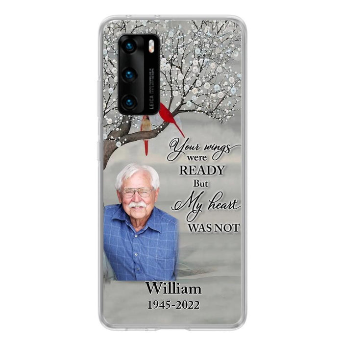 Custom Personalized Memorial Photo Phone Case - Memorial Gift Idea for Family/Mother's Day/Father's Day - Your Wings Were Ready But My Heart Was Not - Case for Xiaomi/Huawei/Oppo