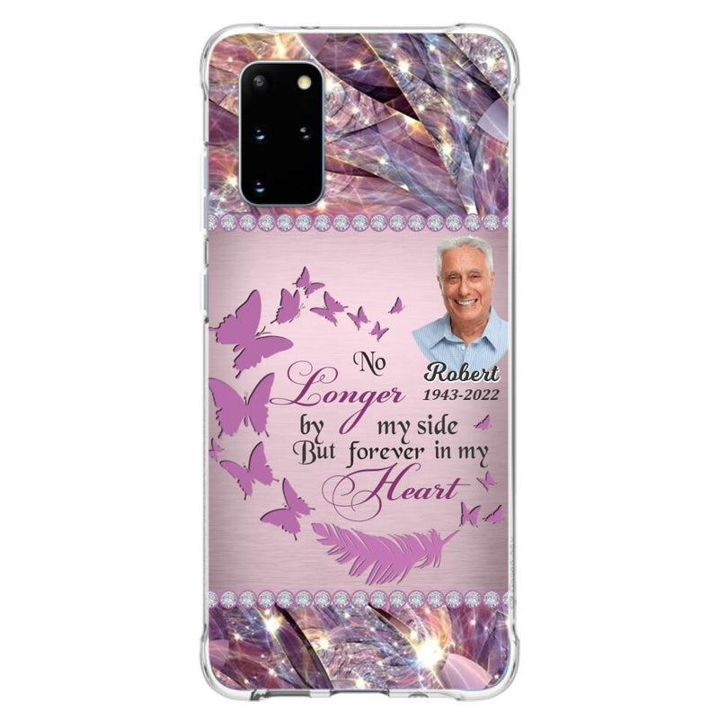 Custom Personalized Memorial Photo iPhone/ Samsung Phone Case - Memorial Gift Idea - No Longer By My Side But Forever In My Heart