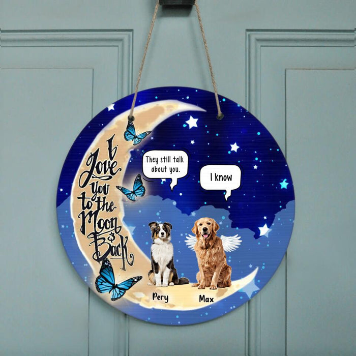 Custom Personalized Dog Memorial Door Sign - Upto 5 Dogs - Memorial Gift For Dog Lover - I Love You To The Moon & Back