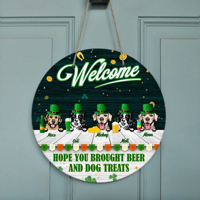 Custom Personalized St Patrick's Day Dog Circle Door Sign - Upto 5 Dogs - Gift Idea For St Patrick's Day - Welcome Hope You Brought Beer And Dog Treats