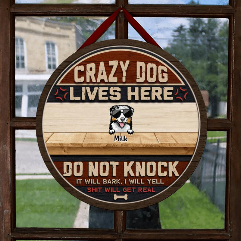 Personalized Crazy Dogs Wooden Sign - Up to 7 Dogs - Gift Idea For Dog Lover - Crazy Dogs Live Here Do Not Knock