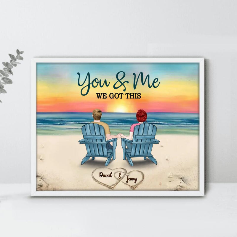 Custom Personalized Couple Poster - Gift Idea For Couple - You & Me We Got This