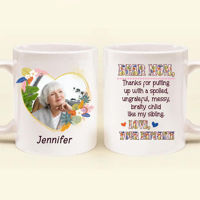 Custom Personalized Thanks Mom Coffee Mug - Mother's Day Gift For Mom From Children - Thanks For Putting Up With My Sibling Love Your Favorite