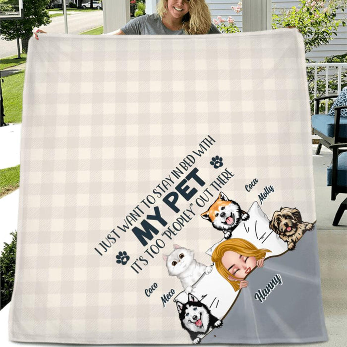 Custom Personalized Stay In Bed Single Layer Fleece Blanket - Gift Idea For Dog Mom/ Cat Mom/ Mother's Day - Girl With Upto 4 Pets - I Just Want To Stay In Bed With My Pet It's Too "Peopley" Out There