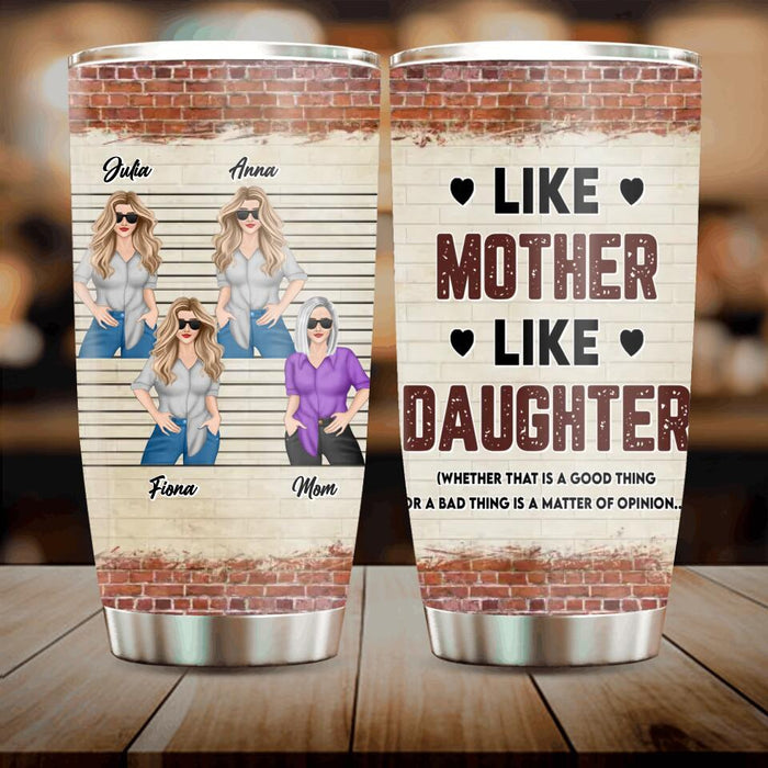 Custom Personalized Mother & Daughter Tumbler - Mom With Upto 3 Daughters - Mother's Day Gift For Mom - Like Mother Like Daughter