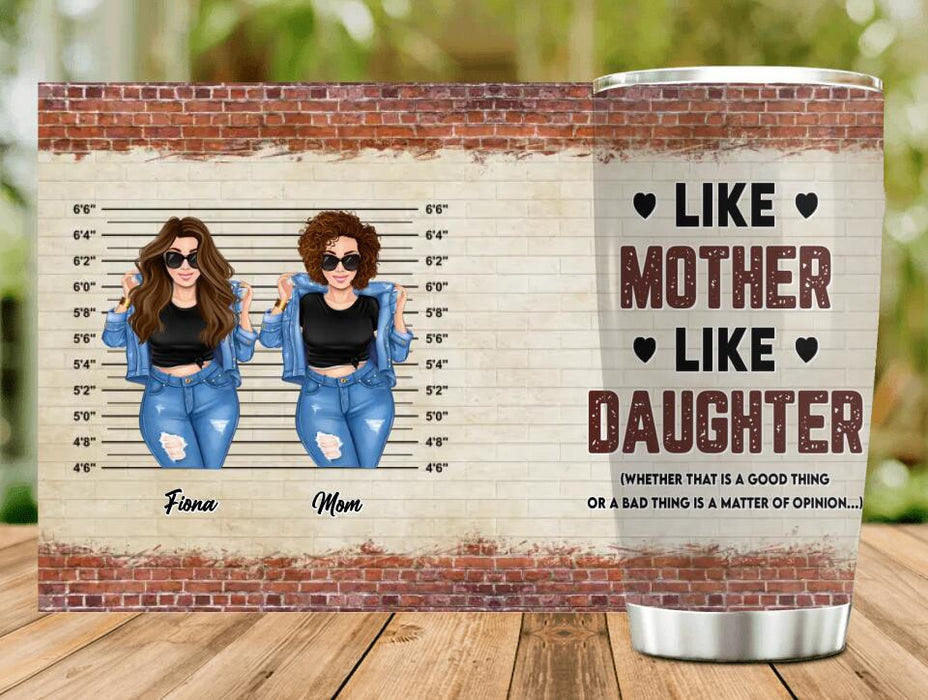 Custom Mother And Daughter Tumbler - Mom With Upto 3 Daughters - Mother's Day Gift For Mom - Like Mother Like Daughter