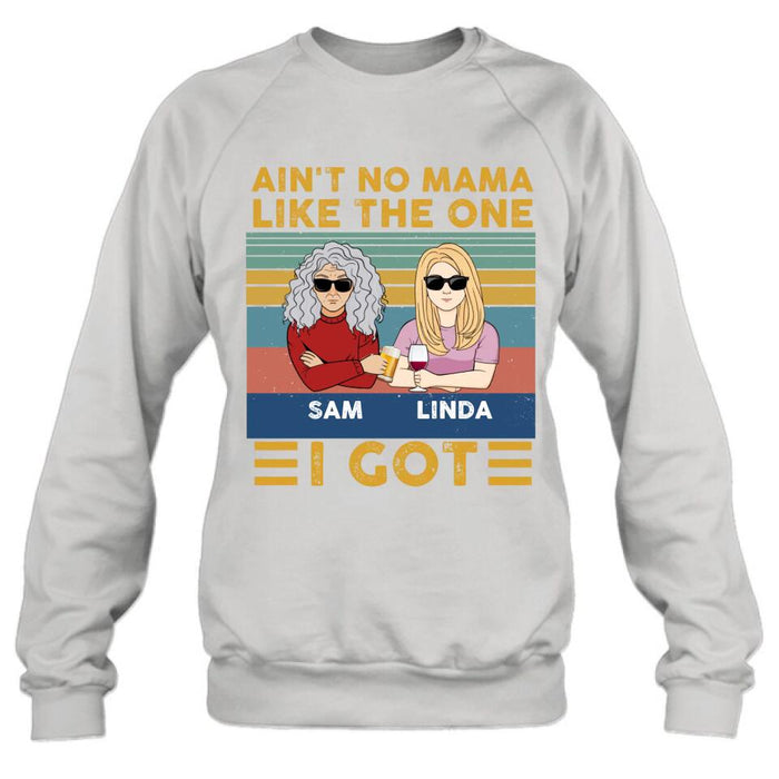 Custom Personalized Mom & Children Shirt/Hoodie/Long Sleeve/Sweatshirt - Gift Idea For Mother's Day - Upto 4 Children - Ain't No Mama Like The One I Got