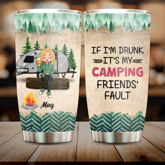 Custom Personalized Camping Friends Tumbler - Gift Idea For Camping Lovers/Friends - Upto 3 People - If I'm Drunk It's My Camping Friends' Fault