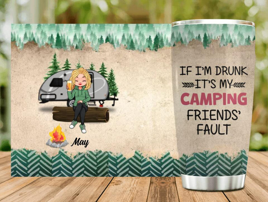 Custom Personalized Camping Friends Tumbler - Gift Idea For Camping Lovers/Friends - Upto 3 People - If I'm Drunk It's My Camping Friends' Fault