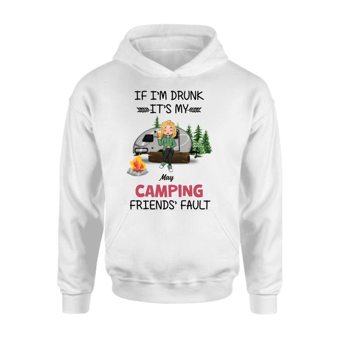 Custom Personalized Camping Friends Shirt/Hoodie/Long Sleeve/Sweatshirt - Gift Idea For Camping Lovers/Friends - Upto 3 People - If I'm Drunk It's My Camping Friends' Fault