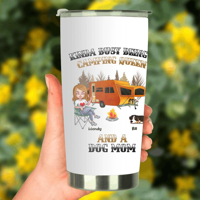 Custom Personalized Dog Camping Queen Tumbler - Gift Idea For Camping Lovers/Friends/ Dog Mom - Upto 3 Dogs - Kinda Busy Being A Camping Queen