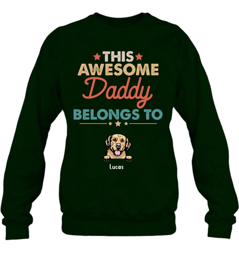 Personalized Family Dog Shirt - Up to 6 Dogs - Gift Idea For Dog Lover/Father's Day/Mother's Day - This Awesome Daddy Belongs To