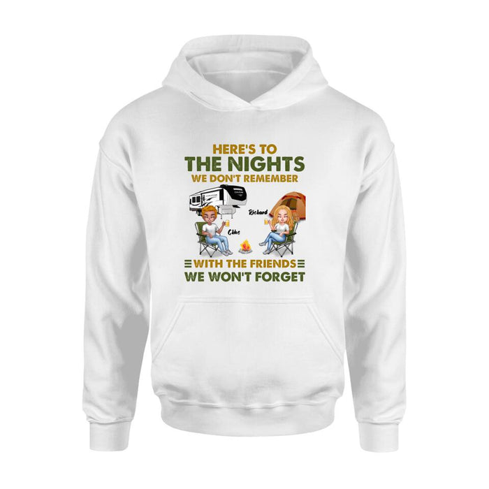Custom Personalized Camping Friends Shirt/ Pullover Hoodie - Up to 7 People - Gift Idea For Friends/ Camping Lover - Here's To The Nights We Don't Remember With The Friends We Won't Forget