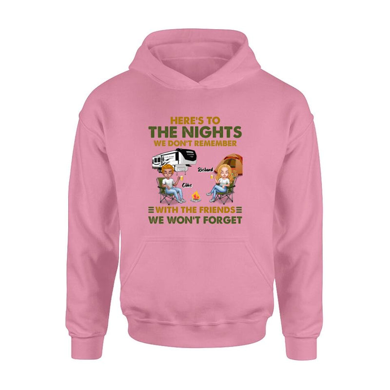 Personalized Camping Friends Shirt/Pullover Hoodie - Up to 7 People - Gift Idea For Friends/Camping Lover - Here's To The Nights We Don't Remember With The Friends We Won't Forget