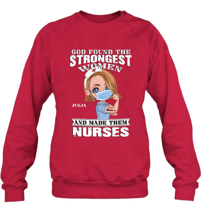 Custom Personalized Nurse Unisex T-shirt/ Sweatshirt/ Long Sleeve - Gift Idea For Nurses - God Found The Strongest Women
