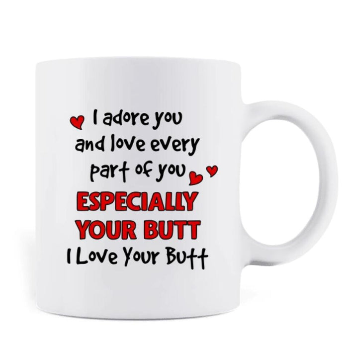 Custom Personalized Spank Me Coffee Mug - Gift Idea For Couple/Her/Him - I Adore You And Love Every Part Of You