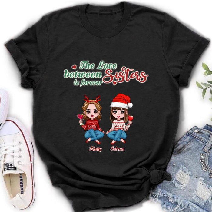 Custom Personalized Annoying Sisters Shirt - Upto 6 Girls - Best Gift For Friends/ Sisters - The Love Between Sisters Is Forever