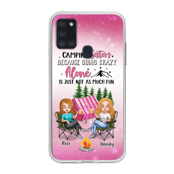 Custom Personalized Camping Sisters iPhone/Samsung Phone Case - Upto 5 People - Gift For Friends/ Camping Lover - Camping Sisters Because Going Crazy Alone Is Just Not As Much Fun