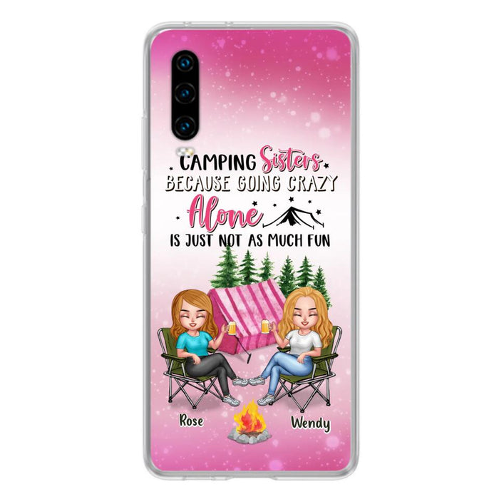 Custom Personalized Camping Sisters Xiaomi/Oppo/Huawei Phone Case - Upto 5 People - Gift For Friends/ Camping Lover - Camping Sisters Because Going Crazy Alone Is Just Not As Much Fun