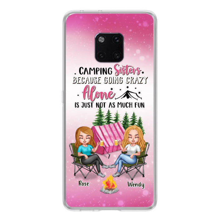 Custom Personalized Camping Sisters Xiaomi/Oppo/Huawei Phone Case - Upto 5 People - Gift For Friends/ Camping Lover - Camping Sisters Because Going Crazy Alone Is Just Not As Much Fun