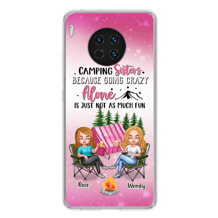 Custom Personalized Camping Sisters Xiaomi/Oppo/Huawei Phone Case - Upto 5 People - Gift For Friends/ Camping Lover - Camping Sisters Because Going Crazy Alone Is Just Not As Much Fun