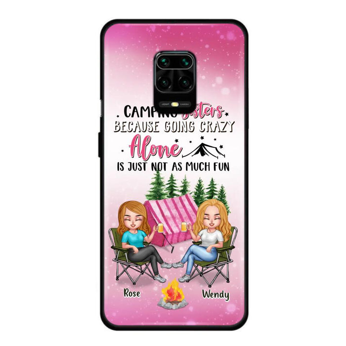 Custom Personalized Camping Sisters Xiaomi/Oppo/Huawei Phone Case - Upto 5 People - Gift For Friends/ Camping Lover - Camping Sisters Because Going Crazy Alone Is Just Not As Much Fun