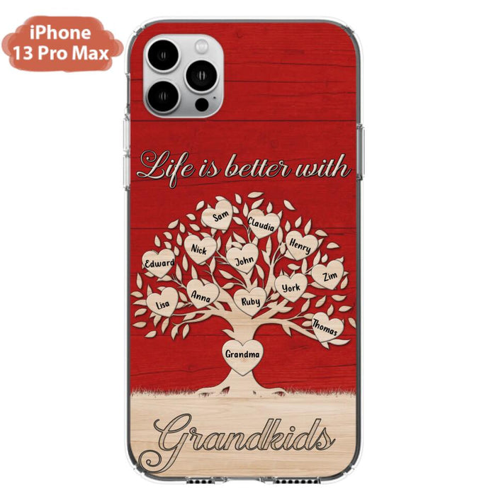 Custom Personalized Grandma iPhone/Samsung Phone Case - Up to 12 Kid's Name - Mother's Day Gift Idea For Grandma - Life Is Better With Grandkids