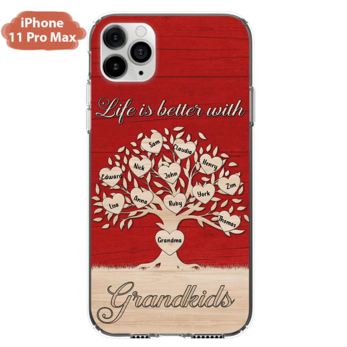 Custom Personalized Grandma iPhone/Samsung Phone Case - Up to 12 Kid's Name - Mother's Day Gift Idea For Grandma - Life Is Better With Grandkids