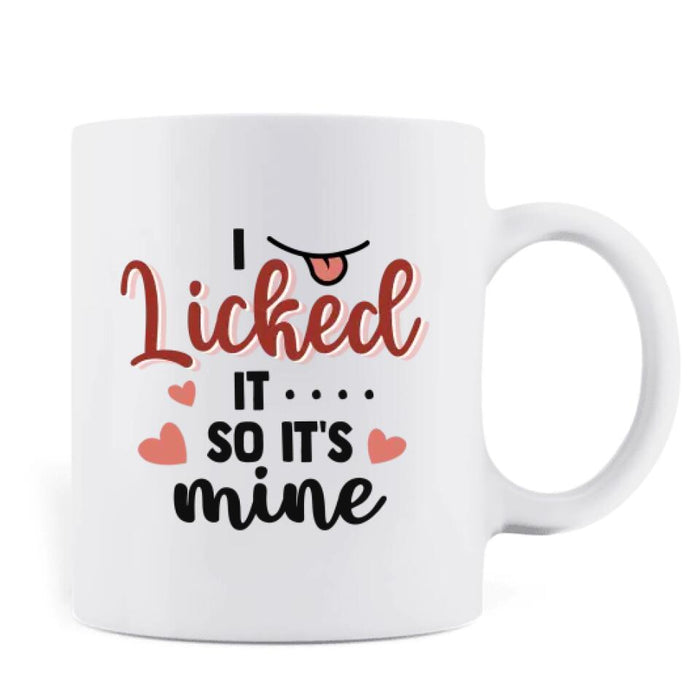 Custom Personalized Anniversary Coffee Mug - Gift Idea For Him/Her - Mother's Day Gift For Wife From Husband - I Licked It So It's Mine