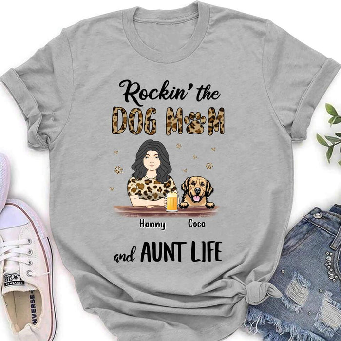 Custom Personalized Dog Mom T-shirt/ Long Sleeve/ Sweatshirt/ Hoodie - Upto 4 Dogs - Mother's Day Gift Idea For Dog Lover/ Dog Mom - Rockin' The Dog Mom And Aunt Life