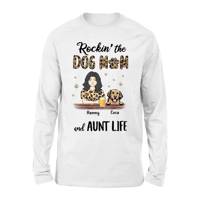 Custom Personalized Dog Mom T-shirt/ Long Sleeve/ Sweatshirt/ Hoodie - Upto 4 Dogs - Mother's Day Gift Idea For Dog Lover/ Dog Mom - Rockin' The Dog Mom And Aunt Life