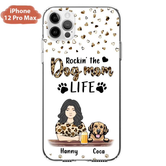 Custom Personalized Dog Mom Phone Case - Upto 4 Dogs - Mother's Day Gift Idea For Dog Lover/ Dog Mom - Rockin' The Dog Mom Life - Case For iPhone And Samsung