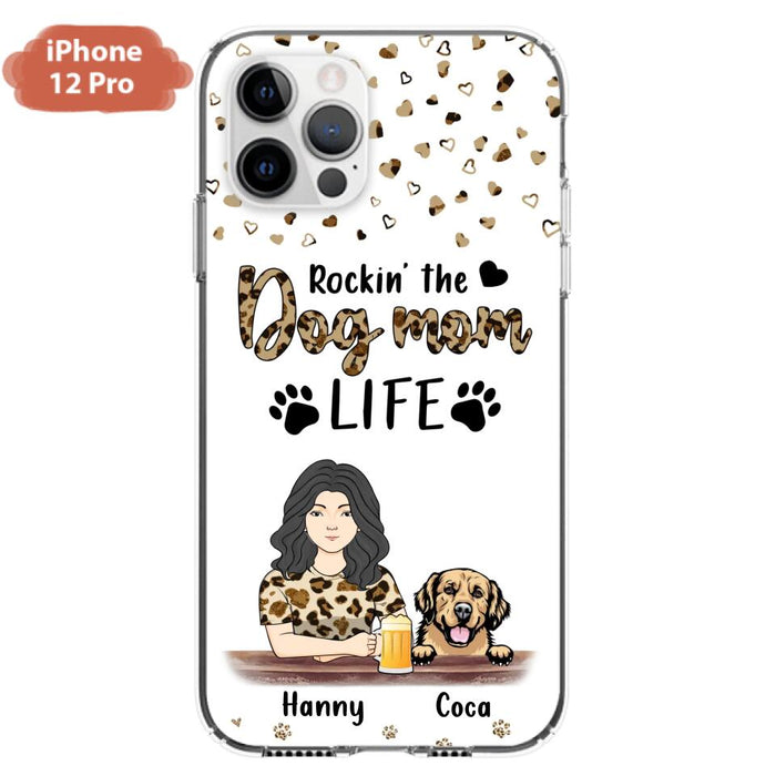 Custom Personalized Dog Mom Phone Case - Upto 4 Dogs - Mother's Day Gift Idea For Dog Lover/ Dog Mom - Rockin' The Dog Mom Life - Case For iPhone And Samsung