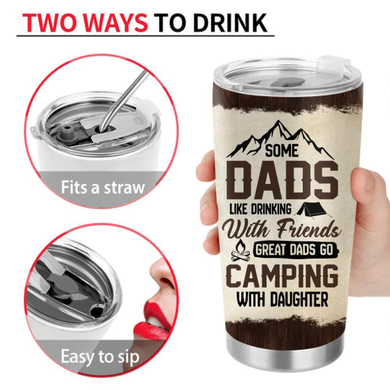 Personalized Dad & Daughter Tumbler - Gift Idea For Father's Day - Great Dads Go Camping With Daughter