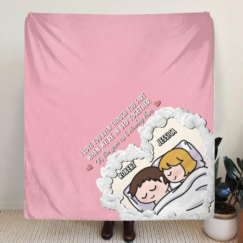 Personalized Cute Couple Quilt/Fleece Throw Blanket - Gift Idea For Couple - I Love You Even Though You Fart When We're In Bed