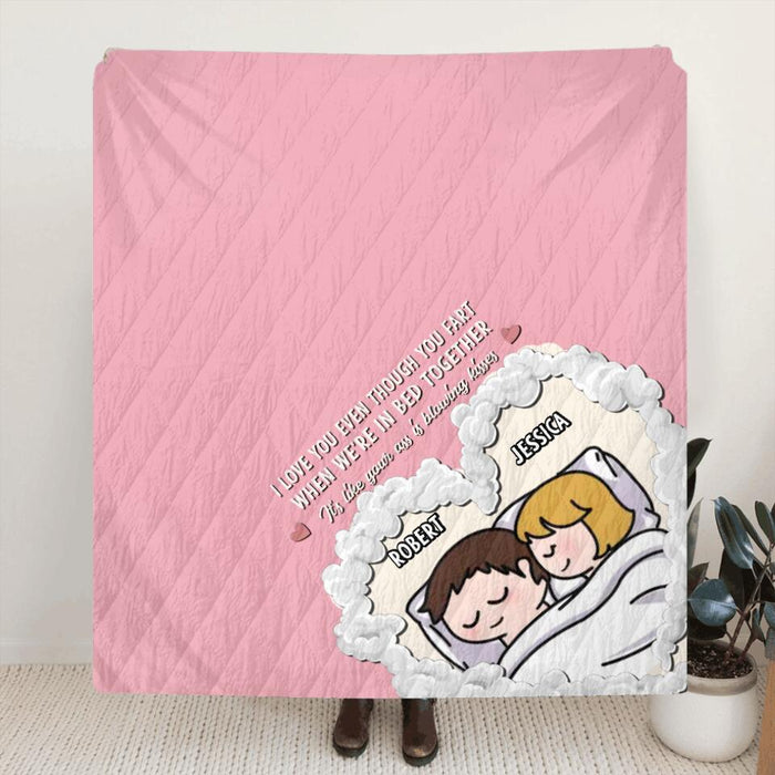 Custom Personalized Cute Couple Quilt/Single Layer Fleece Blanket - Gift Idea For Couple - I Love You Even Though You Fart When We're In Bed