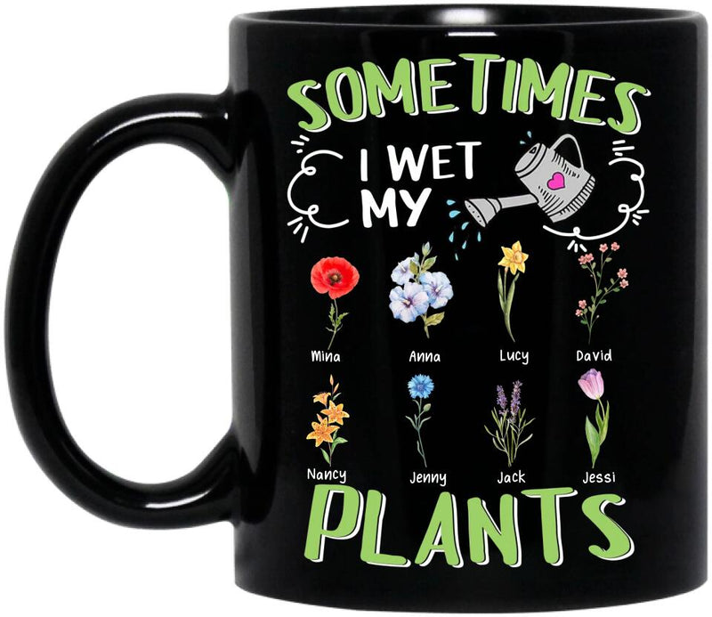 Custom Grandma's Flower Garden Mug - Up to 8 Grandkids - Best Gift Idea For Mother's Day - Sometimes I Wet My Plants