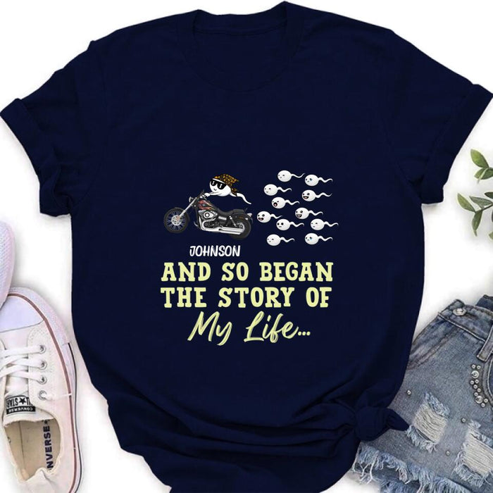 Custom Personalized Sperm Racing T-shirt/ Long Sleeve/ Sweatshirt/ Hoodie - Gift Idea For Motorcycle Lover - And So Began The Story Of My Life