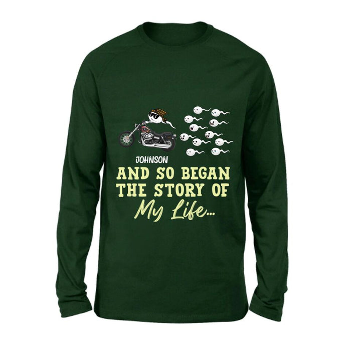 Custom Personalized Sperm Racing T-shirt/ Long Sleeve/ Sweatshirt/ Hoodie - Gift Idea For Motorcycle Lover - And So Began The Story Of My Life