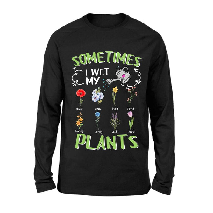 Custom Grandma's Flower Garden Unisex T-Shirt/ Long Sleeve/Pullover Hoodie/Sweatshirt - Upto 8 Grandkids - Best Gift Idea For Mother's Day - Sometimes I Wet My Plants