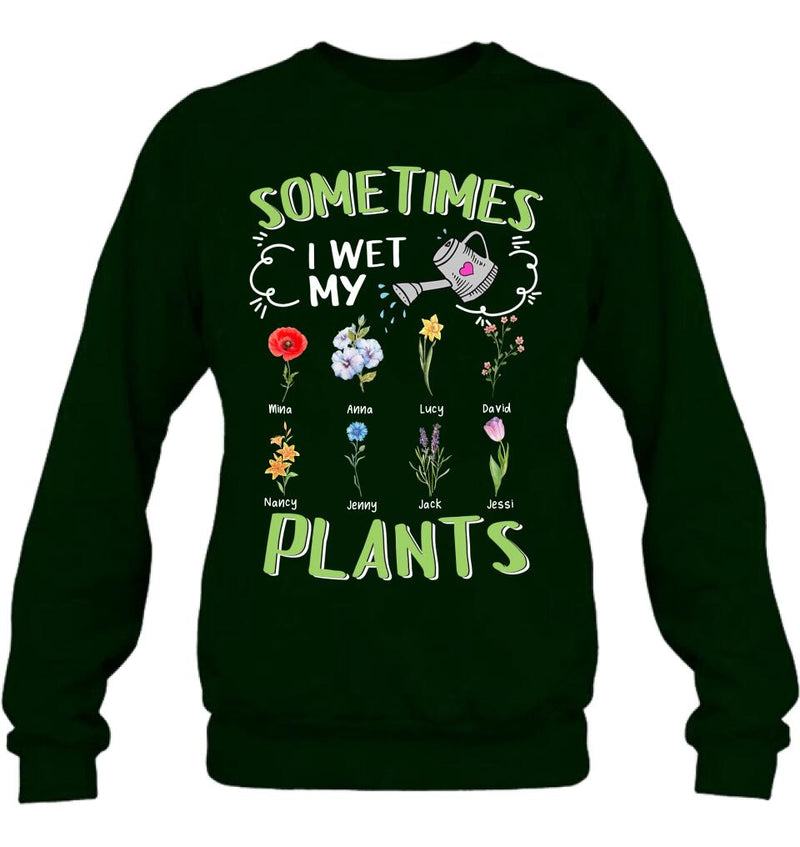 Custom Grandma's Flower Garden Unisex T-Shirt/Long Sleeve/Pullover Hoodie/Sweatshirt - Up to 8 Grandkids - Best Gift Idea For Mother's Day - Sometimes I Wet My Plants