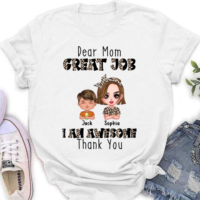 Custom Personalized Mother T-Shirt/ Long Sleeve/ Sweatshirt/ Hoodie - Mom With Upto 7 Children - Mother's Day Gift To Mom - Dear Mom Great Job I Am Awesome