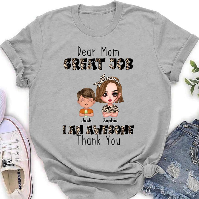 Custom Personalized Mother T-Shirt/ Long Sleeve/ Sweatshirt/ Hoodie - Mom With Upto 7 Children - Mother's Day Gift To Mom - Dear Mom Great Job I Am Awesome