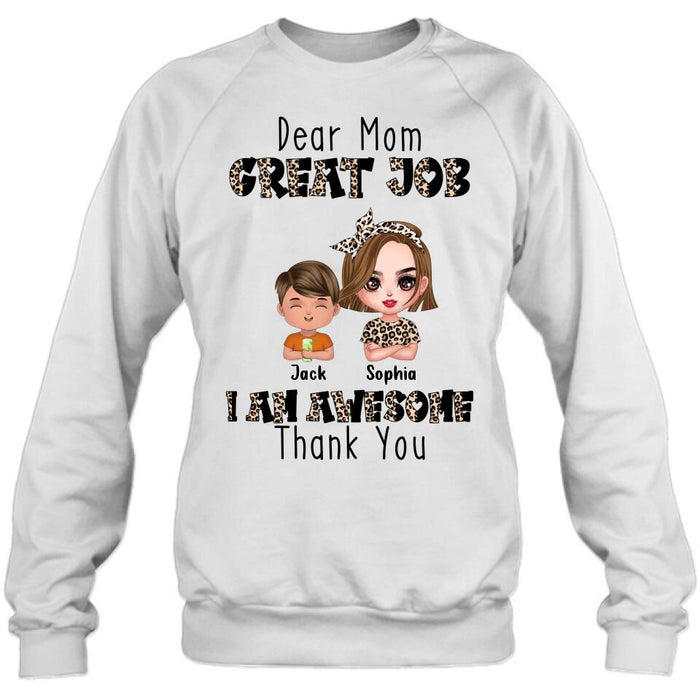 Custom Personalized Mother T-Shirt/ Long Sleeve/ Sweatshirt/ Hoodie - Mom With Upto 7 Children - Mother's Day Gift To Mom - Dear Mom Great Job I Am Awesome