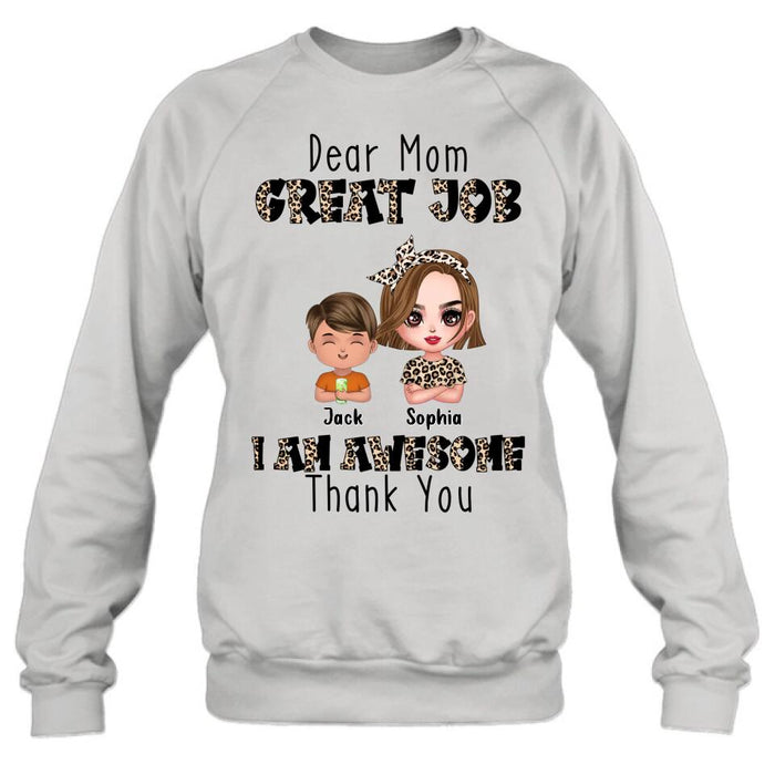 Custom Personalized Mother T-Shirt/ Long Sleeve/ Sweatshirt/ Hoodie - Mom With Upto 7 Children - Mother's Day Gift To Mom - Dear Mom Great Job I Am Awesome